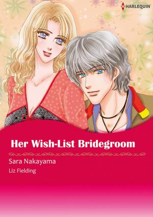 Cover of the book Her Wish-List Bridegroom (Harlequin Comics) by T. A. Moorman