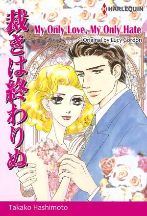 Cover of the book My Only Love, My Only Hate (Harlequin Comics) by Alison Roberts