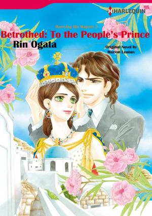 Cover of the book Betrothed: To the People' s Prince (Harlequin Comics) by Kelsey Roberts