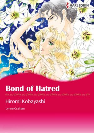 Cover of the book Bond of Hatred (Harlequin Comics) by Léna Forestier