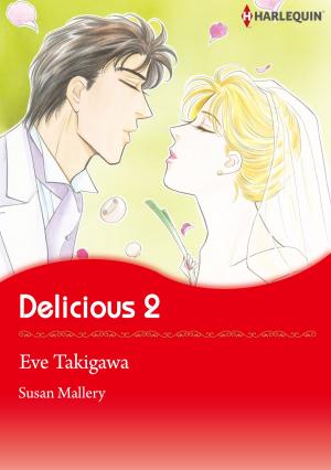 Cover of the book Delicious 2 (Harlequin Comics) by Sandra Marton