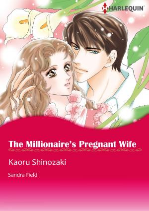 Cover of The Millionaire's Pregnant Wife (Harlequin Comics)