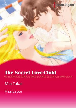 Book cover of The Secret Love-Child (Harlequin Comics)
