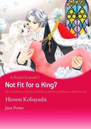Cover of Not Fit for A King? (Harlequin Comics)
