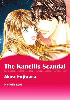 Cover of the book The Kanellis Scandal (Harlequin Comics) by Kathy Altman