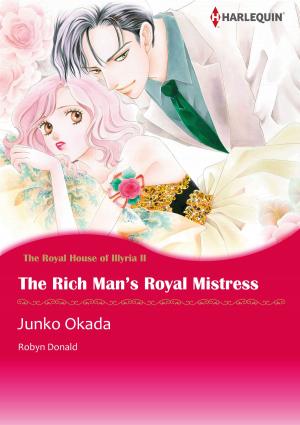 Cover of the book The Rich Man's Royal Mistress (Harlequin Comics) by Dona Sarkar, Caridad Ferrer, Deidre Berry