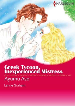 Cover of the book Greek Tycoon, Inexperienced Mistress (Harlequin Comics) by Anne Ashley