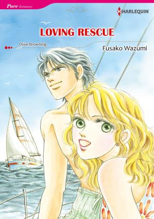 Book cover of Loving Rescue (Harlequin Comics)