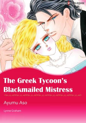 Cover of the book The Greek Tycoon's Blackmailed Mistress (Harlequin Comics) by Kimberley Troutte