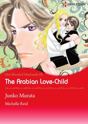 Cover of the book The Arabian Love-Child (Harlequin Comics) by Annie O'Neil
