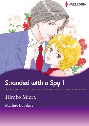 Cover of the book Stranded With A Spy 1 (Harlequin Comics) by Anne Fraser