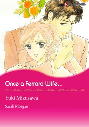 Cover of the book Once A Ferrara Wife... (Harlequin Comics) by Amy Ruttan