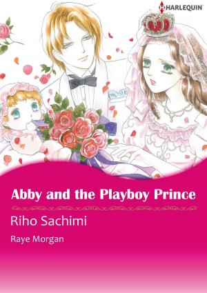 Cover of the book Abby and the Playboy Prince (Harlequin Comics) by Victoria Pade