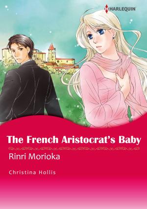 Cover of the book The French Aristocrat's Baby (Harlequin Comics) by Helen Brooks