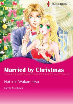 Cover of the book Married by Christmas (Harlequin Comics) by Julie Miller, Joanna Wayne, B.J. Daniels