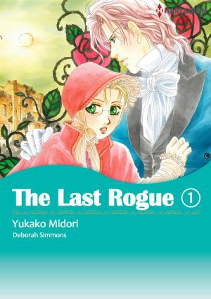 Cover of the book The Last Rogue 1 (Harlequin Comics) by Jennie Lucas, Kate Hewitt, Lindsay Armstrong, Michelle Smart