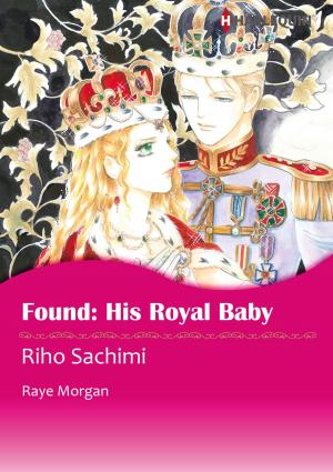 Book cover of Found: His Royal Baby (Harlequin Comics)