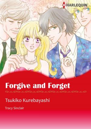 Cover of the book Forgive and Forget (Harlequin Comics) by Liz Fielding, Miranda Lee, Emma Darcy