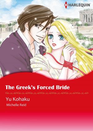 Cover of the book The Greek's Forced Bride (Harlequin Comics) by Jackie Ashenden, JC Harroway, Rebecca Hunter, Cara Lockwood