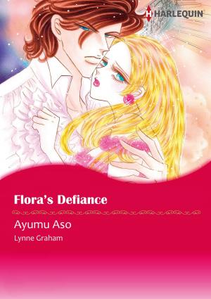 Cover of the book Flora's Defiance (Harlequin Comics) by Karen Booth, Joss Wood, Joanne Rock