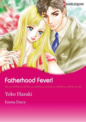 Cover of the book Fatherhood Fever! (Harlequin Comics) by Cathy Williams
