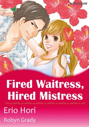 Cover of the book Fired Waitress, Hired Mistress (Harlequin Comics) by Susan Wiggs