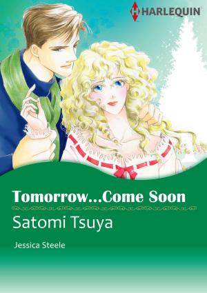 Book cover of TOMORROW...COME SOON (Harlequin Comics)