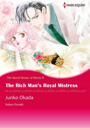 Cover of the book The Rich Man's Royal Mistress (Harlequin Comics) by Maisey Yates, Maureen Child, Sheri WhiteFeather, Joanne Rock