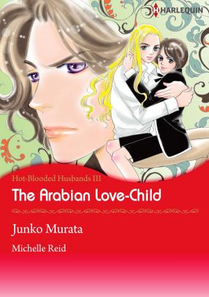 Cover of the book The Arabian Love-Child (Harlequin Comics) by Amanda Stevens