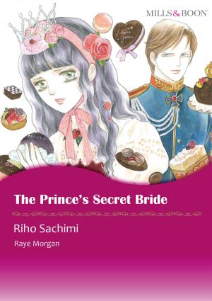 Cover of the book The Prince's Secret Bride (Mills & Boon Comics) by Lauren Hawkeye