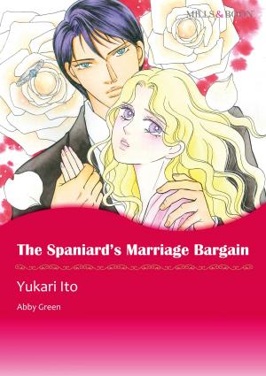 Cover of the book The Spaniard's Marriage Bargain (Mills & Boon Comics) by Lois Richer