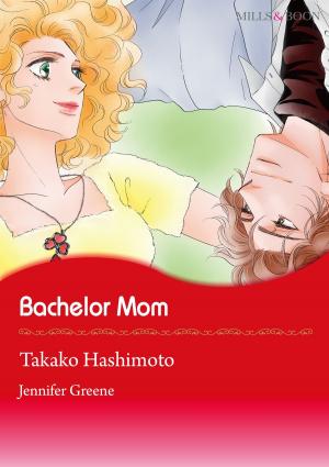 Book cover of Bachelor Mom (Mills & Boon Comics)