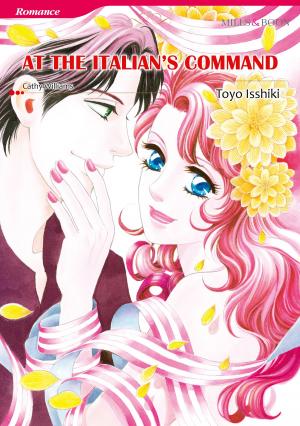 Cover of the book At the Italian's Command (Mills & Boon Comics) by Alicia Hope