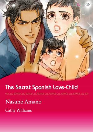 Cover of the book The Secret Spanish Love-Child (Mills & Boon Comics) by Penny Jordan