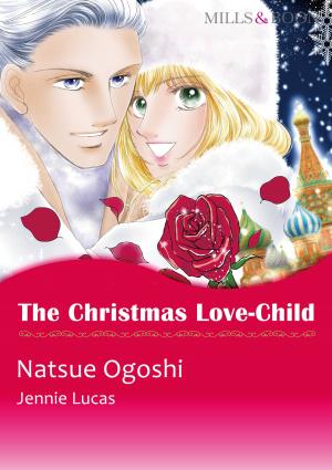 Cover of the book The Christmas Love-Child (Mills & Boon Comics) by Jane Porter