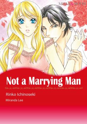 bigCover of the book Not A Marrying Man (Mills & Boon Comics) by 