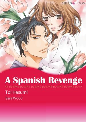 Book cover of A SPANISH REVENGE (Mills & Boon Comics)