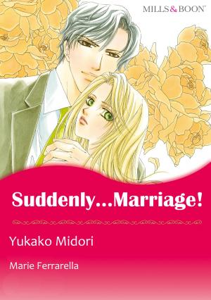 Cover of the book SUDDENLY... MARRIAGE! (Mills & Boon Comics) by Sarah Morgan