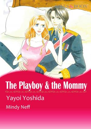 Book cover of THE PLAYBOY & THE MOMMY (Mills & Boon Comics)