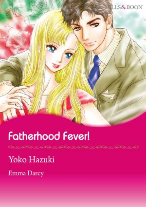 Book cover of Fatherhood Fever! (Mills & Boon Comics)
