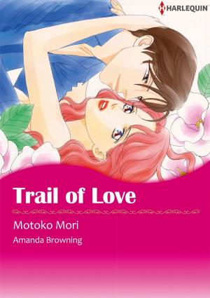 Cover of the book TRAIL OF LOVE (Harlequin Comics) by Kate Hewitt