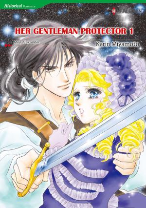 Cover of the book HER GENTLEMAN PROTECTOR 1 (Harlequin Comics) by Margaret Moore