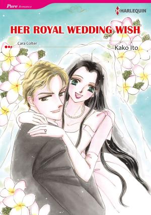 Cover of the book HER ROYAL WEDDING WISH (Harlequin Comics) by Ana Seymour