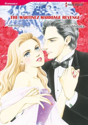 Cover of the book THE MARTINEZ MARRIAGE REVENGE (Harlequin Comics) by Julia Justiss, Bronwyn Scott, Harper St. George
