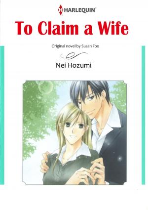 Cover of the book TO CLAIM A WIFE (Harlequin Comics) by Carol Marinelli