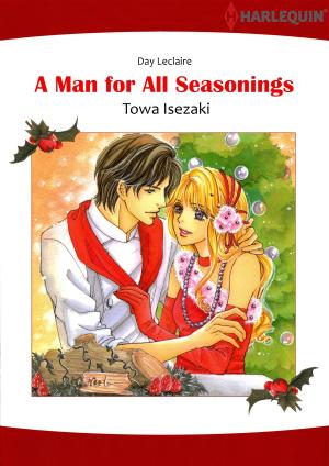 Cover of the book A MAN FOR ALL SEASONINGS (Harlequin Comics) by Carole Mortimer