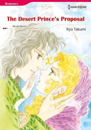 Cover of the book THE DESERT PRINCE'S PROPOSAL (Harlequin Comics) by Roz Dunbar
