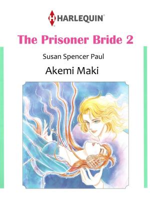 Cover of the book THE PRISONER BRIDE 2 (Harlequin Comics) by Liz Tyner
