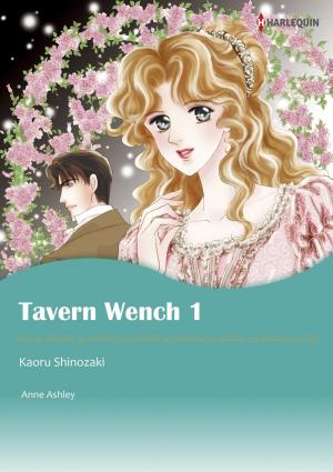 Cover of the book TAVERN WENCH 1 (Harlequin Comics) by Carolyn McSparren