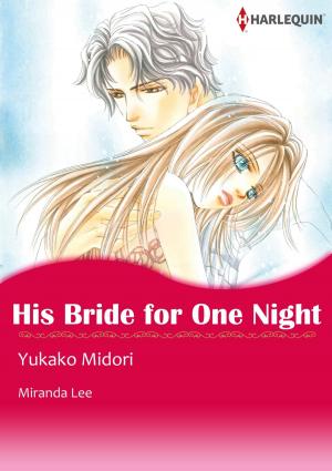 Book cover of HIS BRIDE FOR ONE NIGHT (Harlequin Comics)